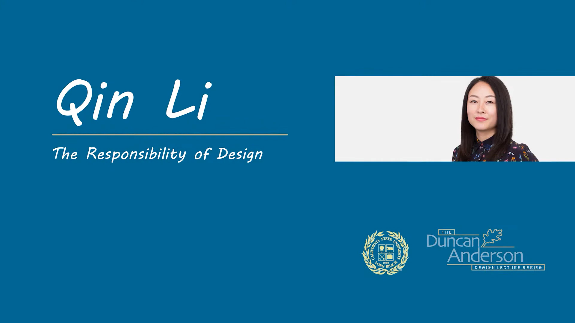 Qin Li - Duncan Anderson Design Lecture Series - Spring 2021